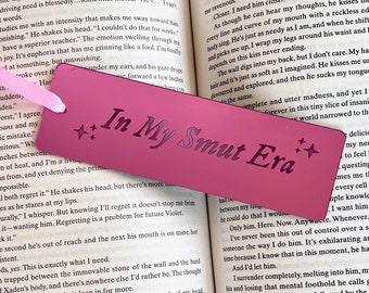 Smut Bookmark - In My Smut Era - Spicy Books - Slut for Smut - Pink Acrylic Bookmark - Smut Book Gifts - Booktok Merch