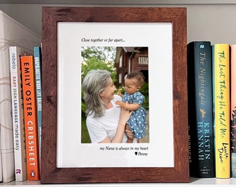 Nana Picture Frame - Gift for Grandma - Close together or far apart - Long distance -First Grandma Gift -  Personalized Mother's Day Gift -