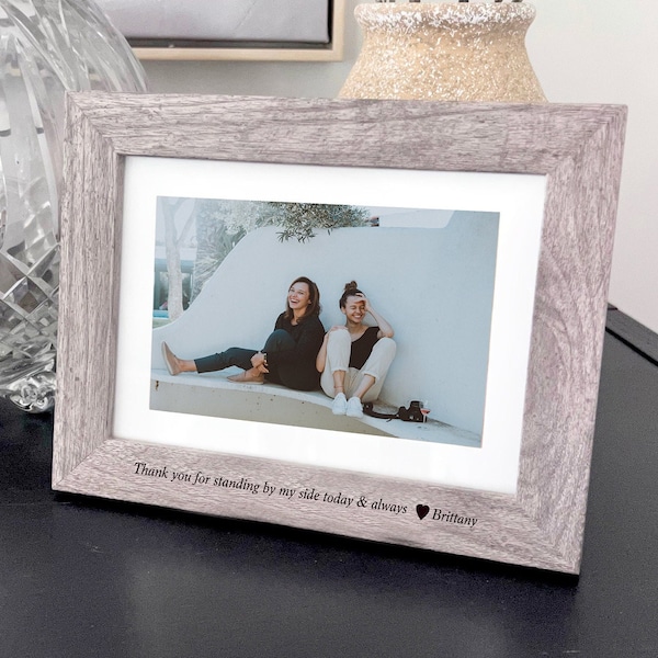 Bridesmaid Picture Frame - Engraved Wood Picture Frame - Best Friend Photo Frame - Maid of Honor Gift - Wedding Day Thank You Gift