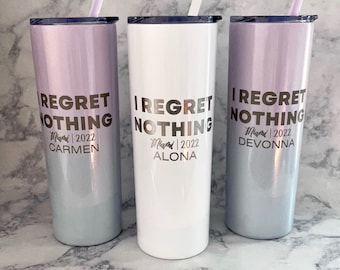 I Regret Nothing - Engraved Tumbler - Personalized Vacation Skinny Stainless Steel Tumbler - Bachelorette Cups - Tropical Vacation Gifts