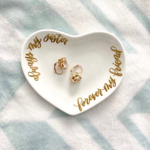 Sister Gift for Birthday - Always My Sister, Forever My Friend - Best Friend Jewelry Dish - Long Distance Friendship Ring Dish