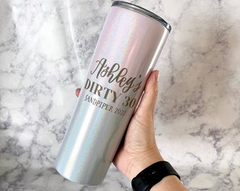 Dirty 30 Birthday - Personalized Stainless Steel Tumbler Engraved - 30th Birthday Gift for Women - 30th Birthday Trip