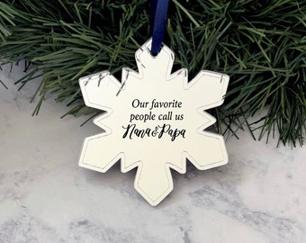 Grandparents Ornament - Acrylic Snowflake Ornament Personalized - Our Favorite People Call us Nana & Papa - Gift from Grandkids