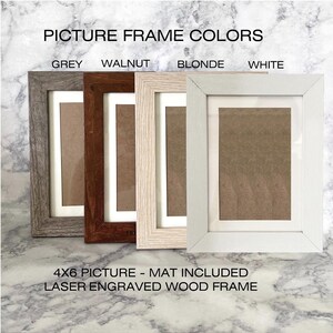 May include: Four laser engraved wood picture frames in grey, walnut, blonde, and white finishes. Each frame includes a mat and is designed for a 4x6 picture. The text reads PICTURE FRAME COLORS and 4X6 PICTURE - MAT INCLUDED LASER ENGRAVED WOOD FRAME.