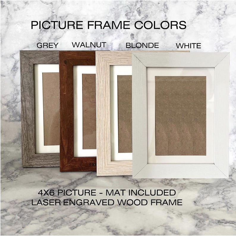 May include: Four laser engraved wood picture frames in grey, walnut, blonde, and white finishes. Each frame includes a mat and is designed for a 4x6 picture. The text reads PICTURE FRAME COLORS and 4X6 PICTURE - MAT INCLUDED LASER ENGRAVED WOOD FRAME.