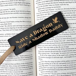 Xaden Riorsen Bookmark - Fourth Wing Inspired Acrylic Bookmark - Save a Dragon Ride a Shadow Daddy - Empyrean Series Gift