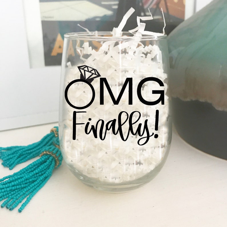 Funny Engagement Gift OMG Finally Wine Glass Engaged Wine Etsy