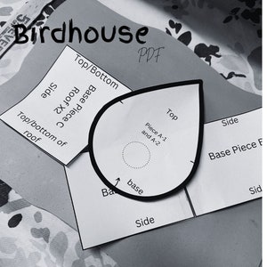 May include: Black and white printable birdhouse pattern PDF. The pattern includes pieces for the top, bottom, roof, side, and base. The text on the pattern says "Birdhouse PDF".