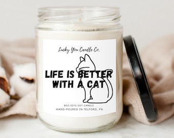 Life Is Better With A Cat Candle - Cat Lady Family Fur Babies Kitties Kitten Feline - Funny Humor Gift - Soy Wax Candle 8oz Jar Scented Soy