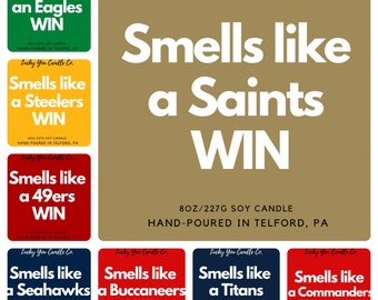 Saints Eagles Steelers 49ers Seahawks Buccaneers Titans Commanders Smells Like a Win Football NFL Candle Soy Game Day Good Luck Candle