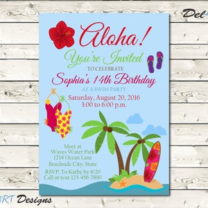 May include: Light blue invitation with the text "Aloha! You're Invited" in red and green. The invitation is for Sophia's 14th birthday at a swim party. The design includes a red hibiscus flower, palm trees, a surfboard, and a pair of flip-flops.
