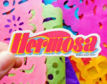 Hermosa (Beautiful) Vinyl Sticker gift for friend, waterproof sticker, gift for wife, Mexican sticker, anniversary gift, latinx, spanish