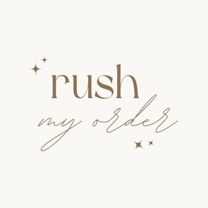 May include: A graphic design with the words "rush my order" in a stylish font. The word "rush" is in a serif font, and "my order" is in a cursive font. Decorative starbursts are placed around the text on a cream background.