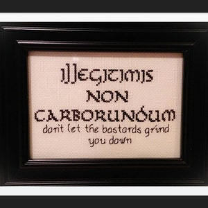 Illegitimis non Carborundum - Don't let the bastards grind you down - General Joseph Stilwell quote - Counted Cross Stitch Pattern - Digital