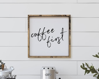 Coffee First Framed Wood Sign | coffee art | coffee sign | farmhouse decor | coffee decor | kitchen art | kitchen decor