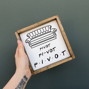 PIVOT Framed Mini Wood Sign | friends decor | friends wall art | friends sign | friends merch