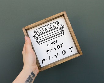 PIVOT Framed Mini Wood Sign | friends decor | friends wall art | friends sign | friends merch