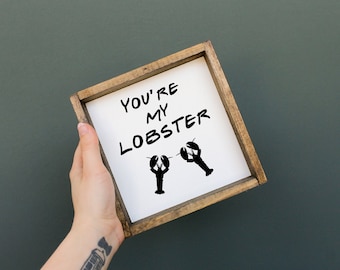 You're My Lobster Framed Mini Wood Sign | friends art | friends print | friends decor | wedding gift