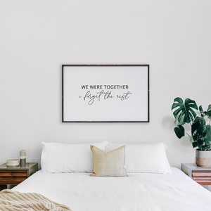 We Were Together I Forget the Rest Framed Wood Sign Bedroom - Etsy