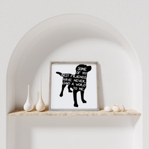 Some of My Best Friends Have Never Said A Word To Me Wood Sign Dog Art Dog Sign Pet Lover Decor Dog Quote Pet Quotes image 2