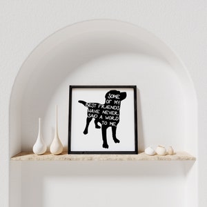 Some of My Best Friends Have Never Said A Word To Me Wood Sign Dog Art Dog Sign Pet Lover Decor Dog Quote Pet Quotes image 3