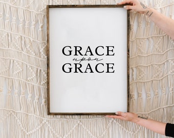 Grace Upon Grace Print | Scripture Art | Faith Art | Wall Art | Wood Sign | Gallery Wall Decor | Scripture Print | God Gift | Farm House