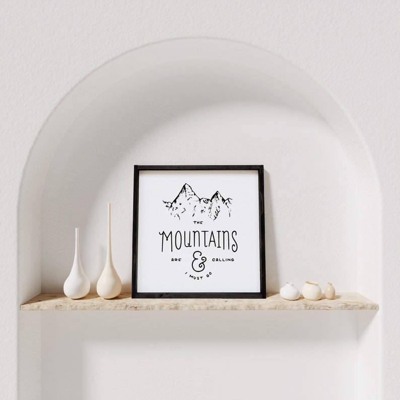 The Mountains are Calling and I Must Go Framed Wood Sign Mountain Art Mountain Wall Hanging Mountain Decor Ebony