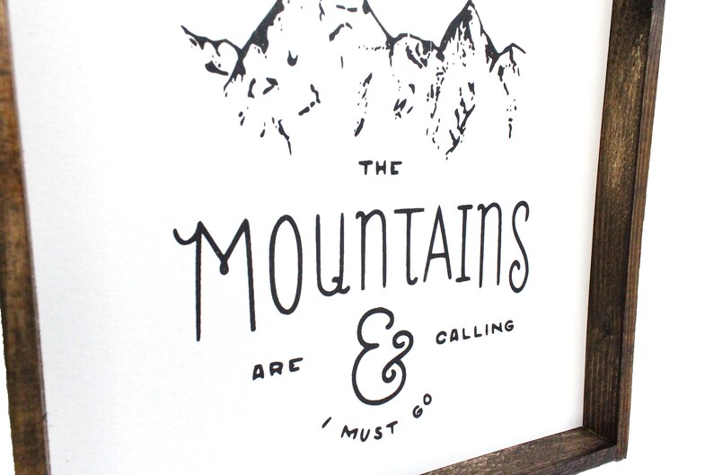 The Mountains are Calling and I Must Go Framed Wood Sign Mountain Art Mountain Wall Hanging Mountain Decor image 2