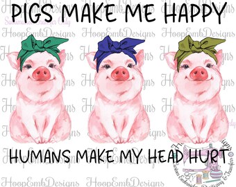 Pigs make me Happy, Ready to Press, Sublimation Transfer, Pig Animal Transfer, Funny Pig DIY Shirt, Printed Image Transfers