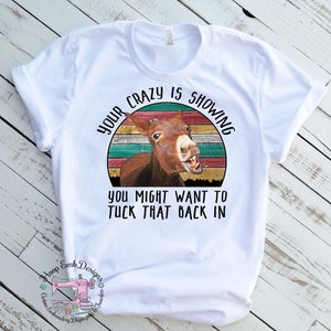 You're Crazy is Showing Donkey Ready to Press Sublimation Heat Transfer, Sublimation Printed Transfers for Shirts Mugs and Pillows image 2