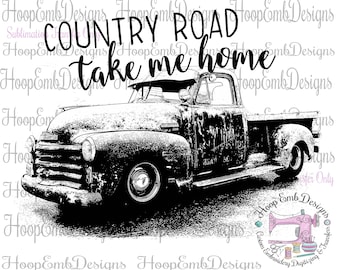 Country Roads Vintage Truck Sublimation Transfer Ready to Press, Custom Printed Sublimation Transfer, Design Image transfers for Shirts