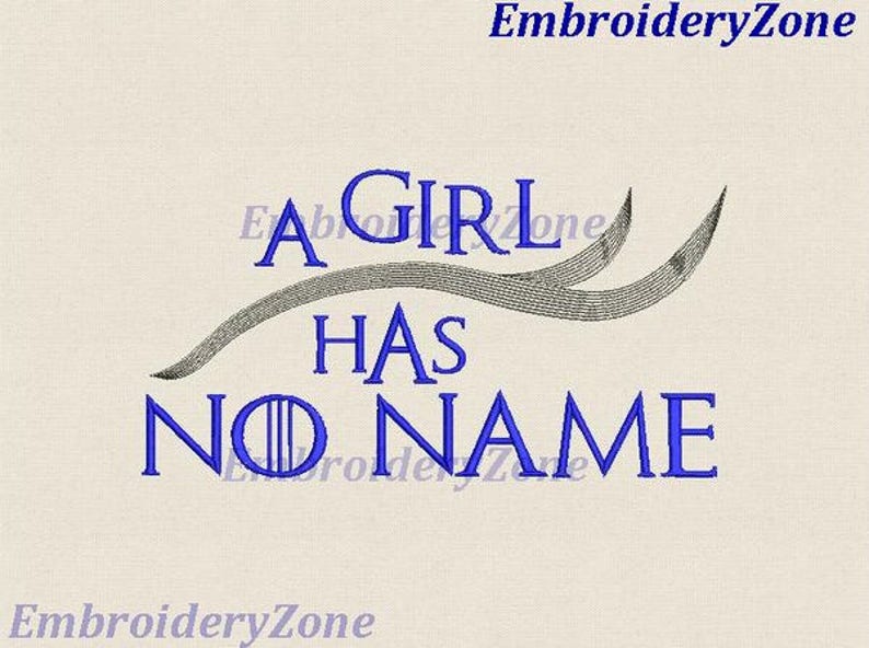 The Phrase A Girl Has No Name Machine Embroidery Design.8 Etsy