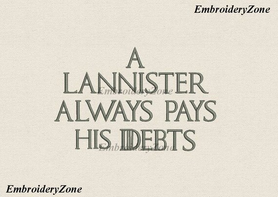 The Phrase A Lannister Always Pays His Debts Machine Etsy