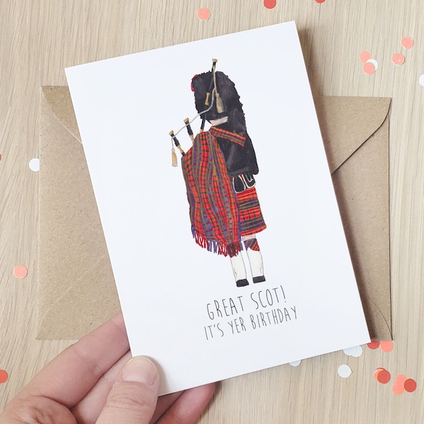 Great Scot its your birthday! Funny Scottish Birthday Card - Bagpiper Kilt Greeting Card - 100% recycled with envelope