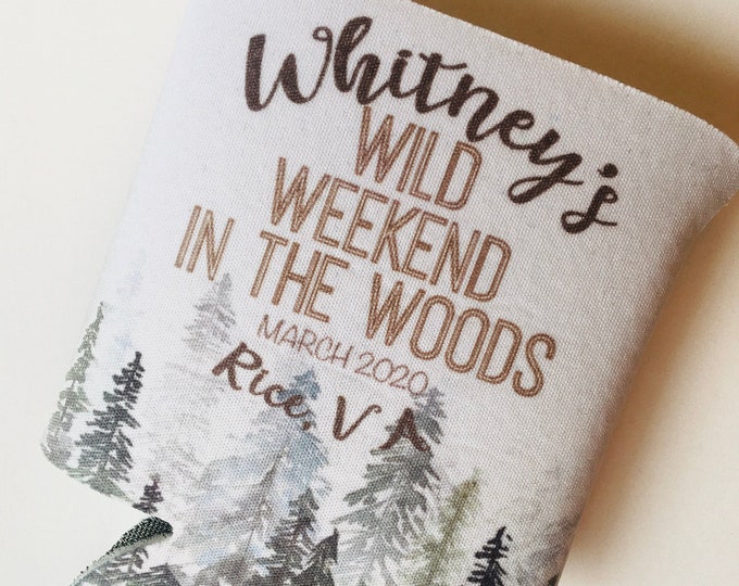 Wild Weekend In The Woods Mountain Can Cooler for Bachelorette Bachelor Birthday Vacation Camping Trip