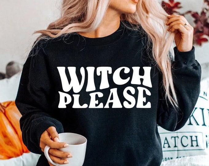 Womens Halloween Sweatshirt - Witch Please - Black and white  sweater with groovy retro vintage hippie 60s boho font