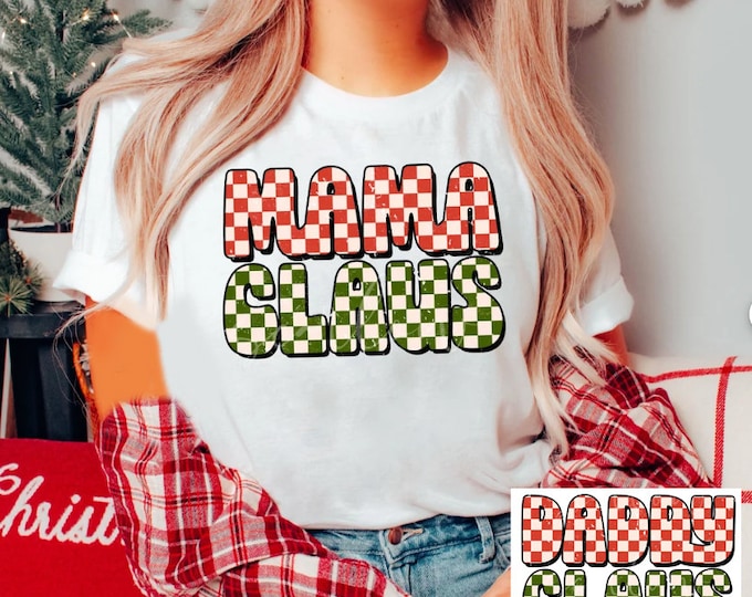 Mama Claus or Daddy Claus Red and Green Checkered Print Graphic Sweatshirt or short sleeve tee shirt - could use for pregnancy announcement