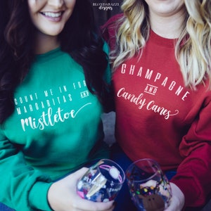 Funny Christmas Sweater Sweatshirts Count Me In For Margaritas and Mistletoe Champagne and Candy Canes