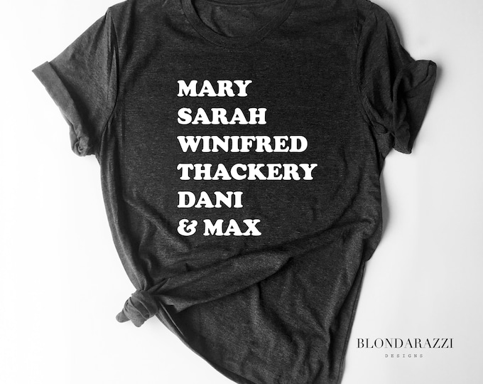 Womens Halloween Shirt - Hocus Pocus Mary Sarah Winifred Thackery Dani Max