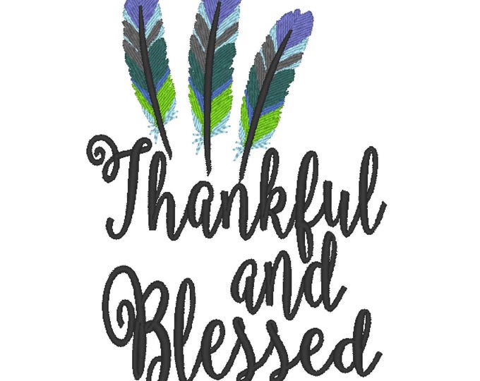 Thankful and Blessed Saying Quote colorful feather machine embroidery designs assorted sizes for hoop 5x7 and 6x10 instant download
