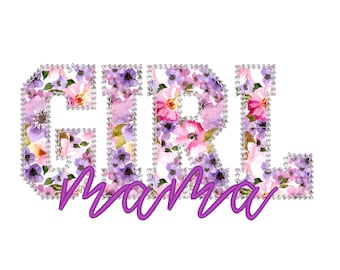 May include: Floral design spelling out the word "GIRL" with the word "mama" written in purple below.
