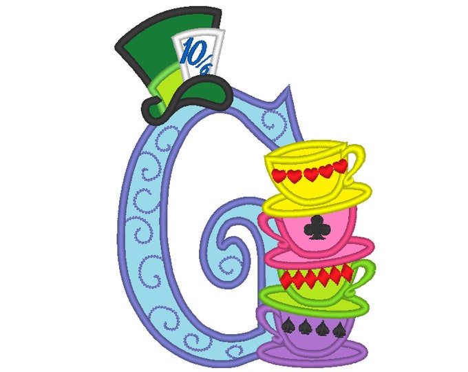 Mad hattaer Alice in wonderland teaparty stack of curved teacups monogram letter G Birthday party applique alphabet machine embroidery