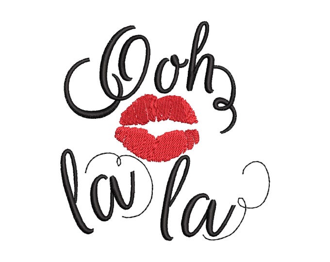 Ooh la la Saying Quote French style Kiss Mouth machine embroidery designs sizes for hoop 4x4 and 5x7 red lips love romantic girls