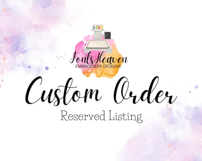 Reserved for Stacey - Custom name