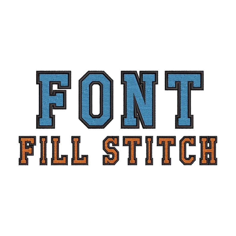 May include: The word FONT is embroidered in light blue with a dark outline, positioned above the words FILL STITCH, which are embroidered in orange with a dark outline. The text features a visible textured stitch pattern throughout the letters.
