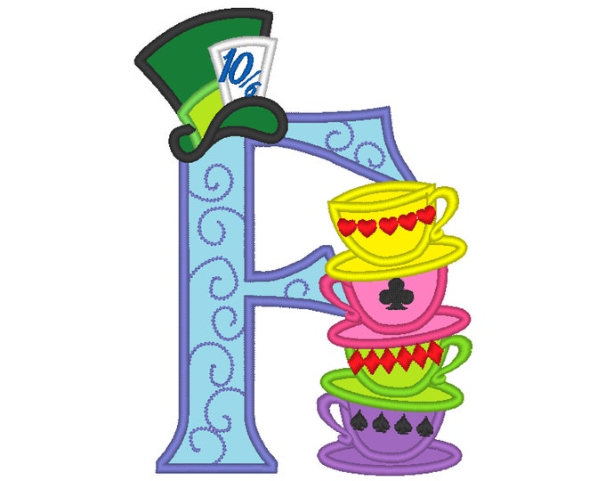 Mad hattaer Alice in wonderland teaparty stack of curved teacups monogram letter F Birthday party applique alphabet machine embroidery