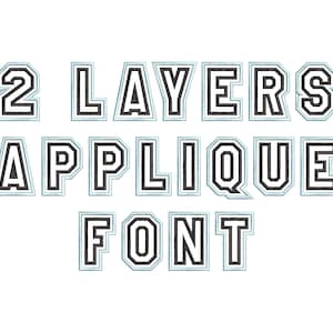 May include: Two-layer applique font design in black and white with a light blue outline. The text reads "2 LAYERS APPLIQUE FONT".
