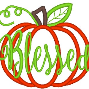 Pumpkin applique Blessed pumpkin machine embroidery designs in assorted sizes for hoop 4x4, 5x7, 6x10 Thanksgiving Fall autumn holidays