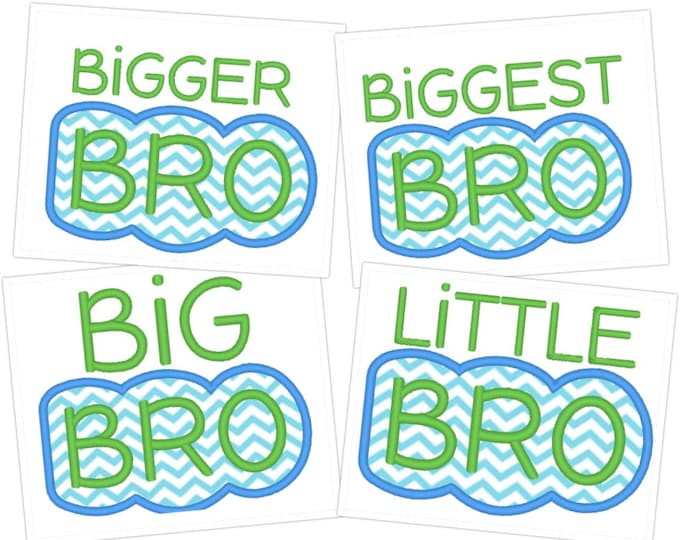 Little brother, Little Bro, Big brother, Big Bro, Biggest brother, Biggest Bro, Bigger brother, Bigger Bro, embroidery applique design