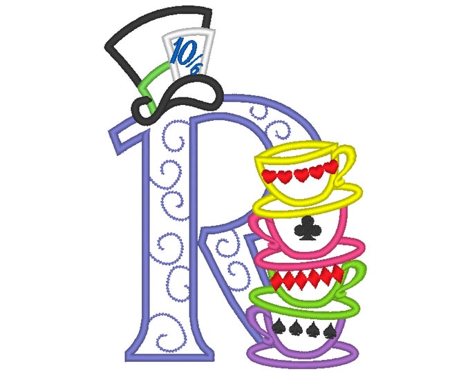 Mad hattaer Alice in wonderland teaparty stack of curved teacups monogram letter R Birthday party applique alphabet machine embroidery